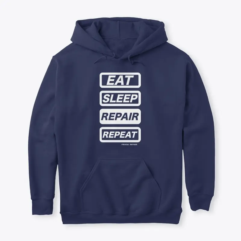 Eat, Sleep, Repair, Repeat